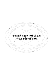 100 Nhà Khoa Học Vĩ Đại Thay Đổi Thế Giới