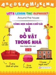 Cùng Học Bảng Chữ Cái Về Đồ Vật Trong Nhà