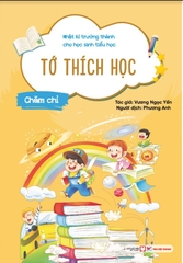 Nhật Kí Trưởng Thành Cho Học Sinh Tiểu Học - Tớ Thích Học - Chăm Chỉ