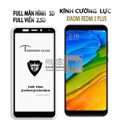 Kính cường lực 9H dành cho máy Xiaomi Redmi 5 Plus - Full viền