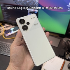 Dán PPF nhám mặt sau cho Redmi Note 13 Pro Plus