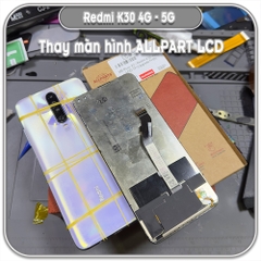 Thay màn hình Redmi K30 4G - 5G, ALLPARTS