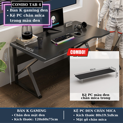 Combo bàn gaming chân K (dài 1m2) + kệ kê màn hình (80cm)