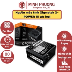 Nguồn Máy Tính Xigmatek X Power III Các Loại 350 - 450 - 500 - 550 - 650
