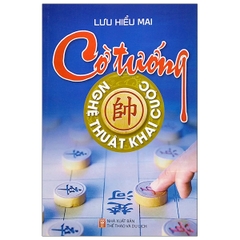 Cờ Tướng - Nghệ Thuật Khai Cuộc