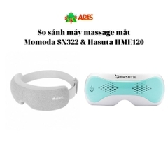 So sánh máy massage mắt Xiaomi Momoda SX322, Hasuta HME120 giá rẻ 2022