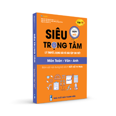 Lớp 10 (bộ Kết nối tri thức)- sách Siêu trọng tâm Toán Văn Anh - Nhà sách Ôn luyện