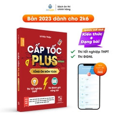 Sách Toán 12- Cấp tốc Plus môn Toán, dùng cho 2k6 ôn thi THPT, thi ĐGNL HN, HCM