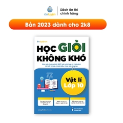 Sách lớp 10- Học giỏi không khó môn Lí lớp 10- Dùng cho cả 3 sách Kết nối, Cánh diều, Chân trời - Nhà sách Ôn luyện