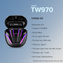 Tai nghe TWS HAVIT TW970, BT 5.3, Dongle Mode Độ Trễ 18ms, 2 Mic ENC + Đèn RGB, Nghe Nhạc Đến 24H - Hàng Chính Hãng