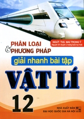 Phân Loại & Phương Pháp Giải Nhanh Bài Tập Vật Lí Lớp 12