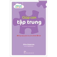 35 Hoạt Động Dành Cho Trẻ Từ 3 Đến 10 tuổi - Giúp Con Tập Trung