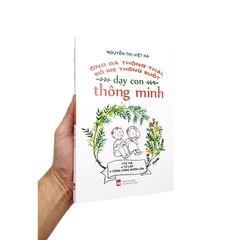 Ông Bà Thông Thái, Bố Mẹ Thông Suốt - Dạy Con Thông Minh