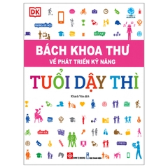 Bách Khoa Thư Về Phát Triển Kỹ Năng - Tuổi Dậy Thì