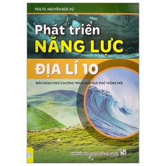 Phát Triển Năng Lực Địa Lí Lớp 10 (Chương Trình Mới)