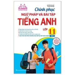 The Langmaster - Chinh Phục Ngữ Pháp Và Bài Tập Tiếng Anh Lớp 11 Tập 2