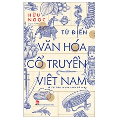 Từ Điển Văn Hóa Cổ Truyền Việt Nam