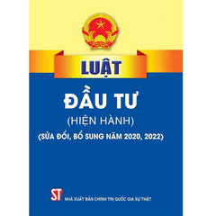 Luật Đầu Tư (Hiện Hành) (Sửa Đổi, Bổ Sung Năm 2020, 2022)