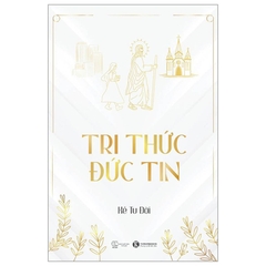 Tri Thức - Đức Tin