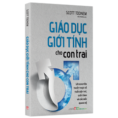 Giáo Dục Giới Tính Cho Con Trai - Lời Khuyên Thiết Thực Về Tuổi Dậy, Giới Tính Và Các Mối Quan Hệ