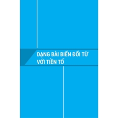 Bài Tập Từ Loại Tiếng Anh (Ôn Thi Vào Lớp 10 Và 10 Chuyên)