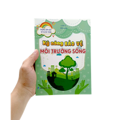 Những Bài Học Về Sự An Toàn - Kỹ Năng Bảo Vệ Môi Trường Sống