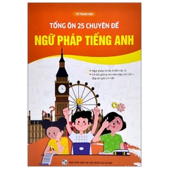 Tổng Ôn 25 Chuyên Đề Ngữ Pháp Tiếng Anh