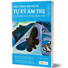 Thực Hành Ám Thị Và Tự Kỷ Ám Thị - Phương Pháp Ám Thị Để Thay Đổi Tâm Thức