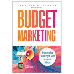 Budget Marketing – Phương Pháp Tối Ưu Ngân Sách Quảng Cáo Hiệu Quả