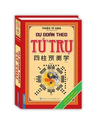 Dự Đoán Theo Tứ Trụ