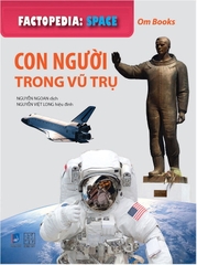 Factopedia Space - Con Người Trong Vũ Trụ