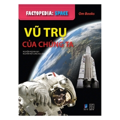 Factopedia Space - Vũ Trụ Của Chúng Ta