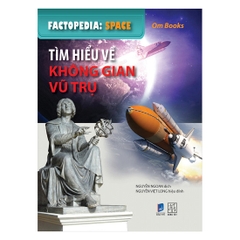 Factopedia Space - Tìm Hiểu Về Không Gian Vũ Trụ