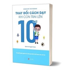 Thay Đổi Cách Dạy Khi Con Trai Lên 10 Tuổi