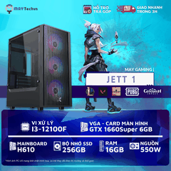 I3-12100F/16GB/GTX 1660Super 6GB/ 256GB SSD | PC GAMING JETT 1