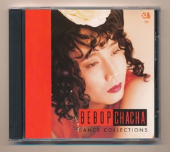 Nhã Ca CD6 - Dance Collections - Bebop Cha Cha (JVC - KHÔNG BÌA GỐC)