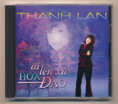 Thanh Lan CD7 - Ai Lên Xứ Hoa Đào - Thanh Lan