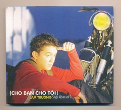 Lam Trường CD - Cho Bạn Cho Tôi (VN)