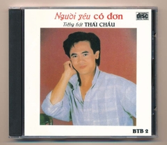 BTB CD2 - Người Yêu Cô Đơn - Thái Châu (Phôi Số) KGTUS