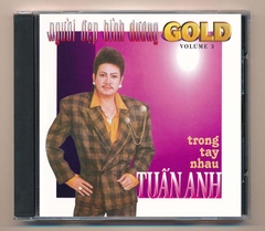 NDBD GOLD CD3 - Trong Tay Nhau - Tuấn Anh (Nimbus)