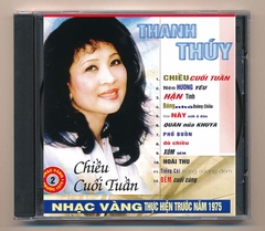 Nhạc Vàng CD2 - Chiều Cuối Tuần - Thanh Thúy
