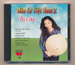 Tình Nhớ CD45 - Dân Ca Việt Nam 2 - Đi Cày