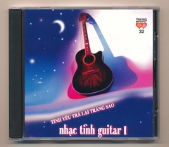 Tình Nhớ CD32 - Nhạc Tình Guitar 1 - Tình Yêu Trả Lại Trăng Sao (KGCHN)