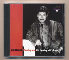 Diễm Xưa CD26 - Thương Em Thì Thương Rất Nhiều - Vũ Khanh (Phôi Sọc) KGTUS