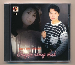 Ngày Mới CD15 - Chuyện Chúng Mình - Ngọc Sơn - Tài Linh (DADR)