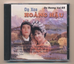 Dư Hương CD65 - Cải Lương Dạ Xoa Hoàng Hậu