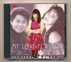 Nhã Ca CD11 - My Love For You - Duy Hạnh - Ý Lan - Ý Nhi (JVC, bìa trước nát) KGTUS
