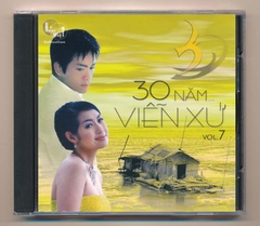 Nhạc Việt CD - 30 Năm Viễn Xứ Vol 7