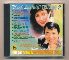 Nhạc Vàng CD24 - Không Bao Giờ Ngăn Cách - Thanh Lan - Nhật Trường 2