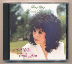 Thanh Thúy CD12 - Hát Cho Tình Yêu